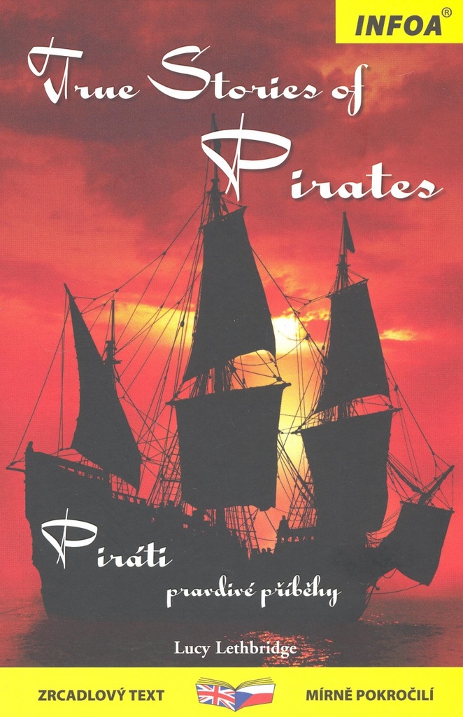 True stories of Pirates/ Piráti - Lucy Lethbridge