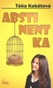 Abstinentka - Táňa Kubátová