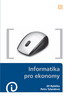 Informatika pro ekonomy - Jiří Rybička; Petra Talandová