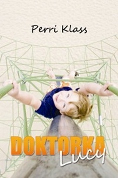 Doktorka Lucy - Perri Klass