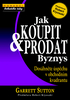 Jak koupit a prodat byznys - Garrett Sutton