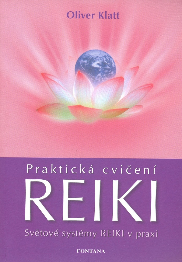 Praktická cvičení Reiki - Oliver Klatt