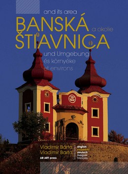 Banská Štiavnica a okolie and its area und Umgebung és környéke et environs - Vladimír Bárta; Vladimír Barta