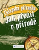 Chlapská příručka Jak přežít.. - Chris McNab