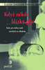 Když někdo blízký pije - Claude Ühlinger; Marlyse Tschui