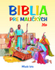 Biblia pre maličkých - Mária Gálová; Antonio Perera