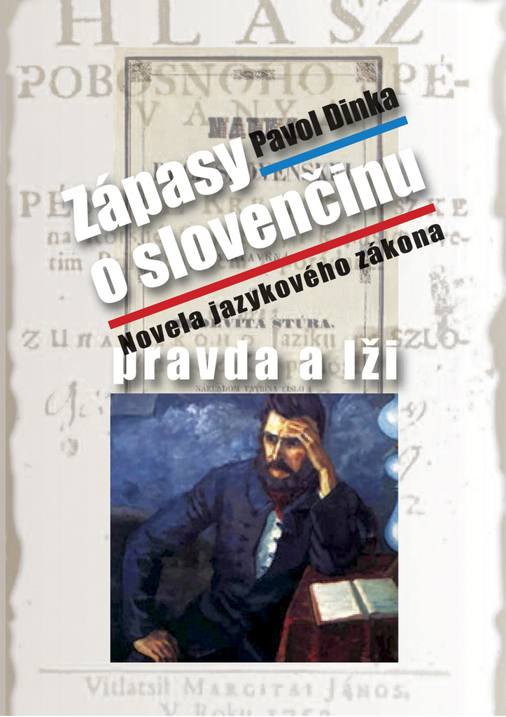 Zápasy o slovenčinu pravda a lži - Pavol Dinka