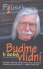 Buďme k sobě vlídní - Josef Fousek