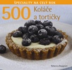 500 koláče a tortičky - Rebecca Baugnietová