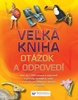 Veľká kniha otázok a odpovedí, Viac ako 1000 otázok a odpovedí z prírody, zemepisu, vedy a vynálezov...