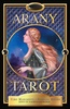 Arany Tarot - Ciro Marchetti; Barbara Moore