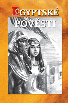 Egyptské pověsti - Heda Bartíková; Aleš Čuma