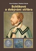 Schlikové a dobývání stříbra - Pavel Kašpar; Vladimír Horák