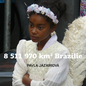 8511970 km2 Brazílie - Pavla Jazairiová; Jiří Hůla