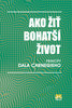 Ako žiť bohatší život - Dale Carnegie
