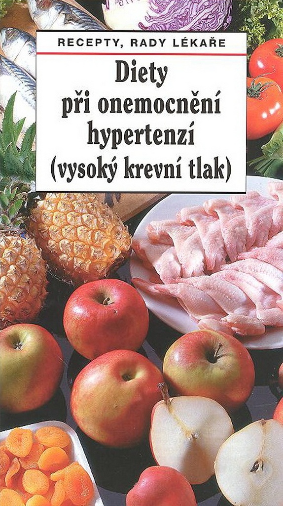 Diety při onemocnění hypertenzí (vysoký krevní tlak) - Tamara Starnovská