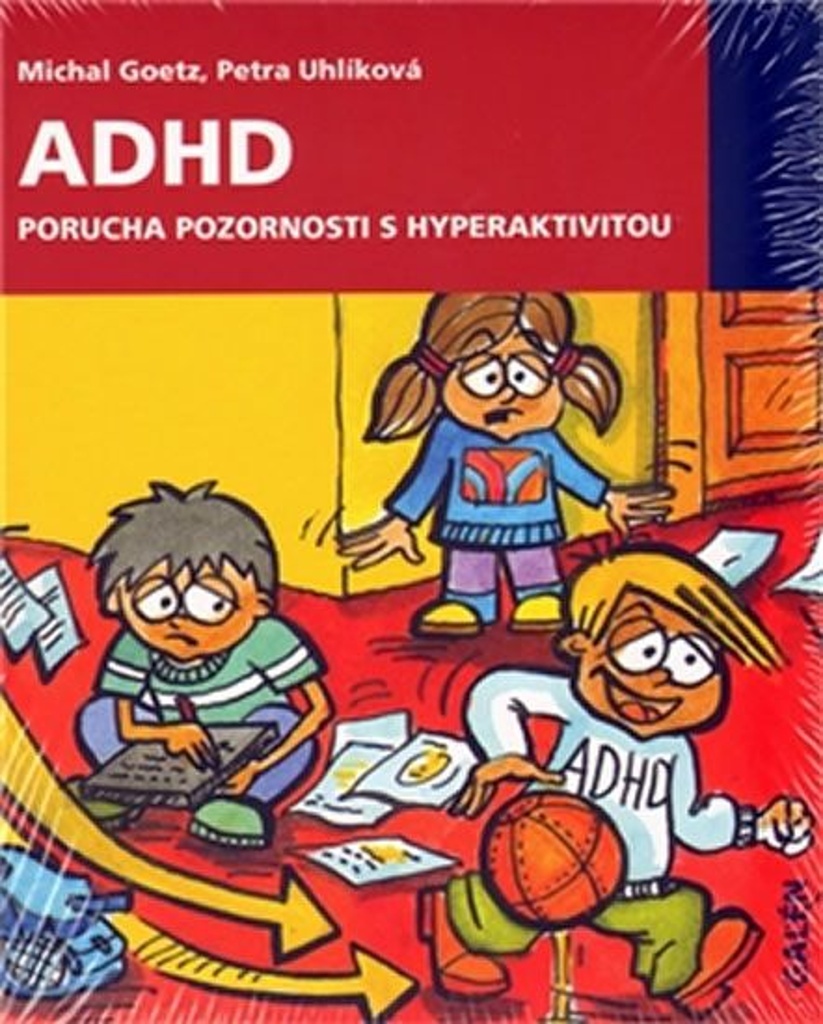 ADHD Porucha pozornosti s hyperaktivitou - Michal Goetz