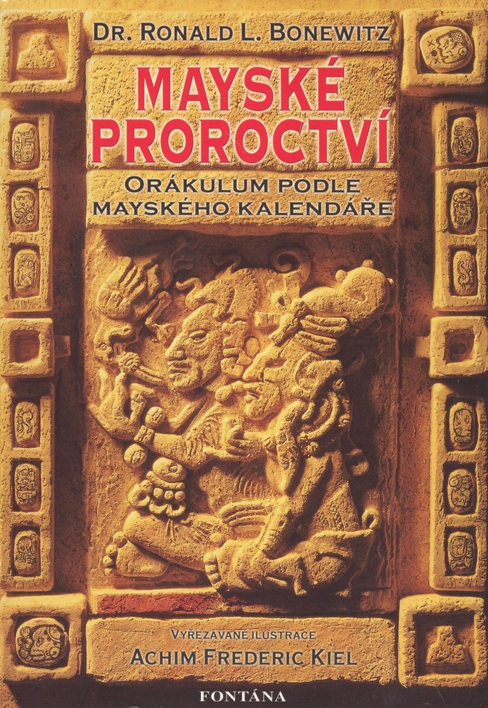 Mayské proroctví - Achim Frederic Kiel