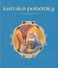 Keltské pohádky - Renata Fučíková