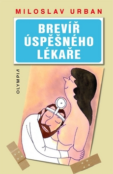 Brevíř úspěšného lékaře - Miloslav Urban