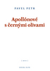 Apollónové s černými olivami - Pavel Petr