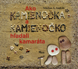 Ako Kamienočka a Kamienočko hľadali kamaráta - Márton A. András