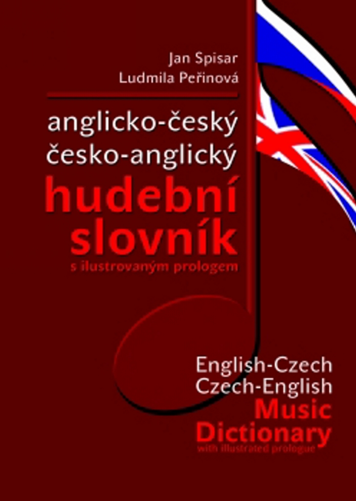 Anglicko-český česko-anglický hudební slovník - Jan Spisar