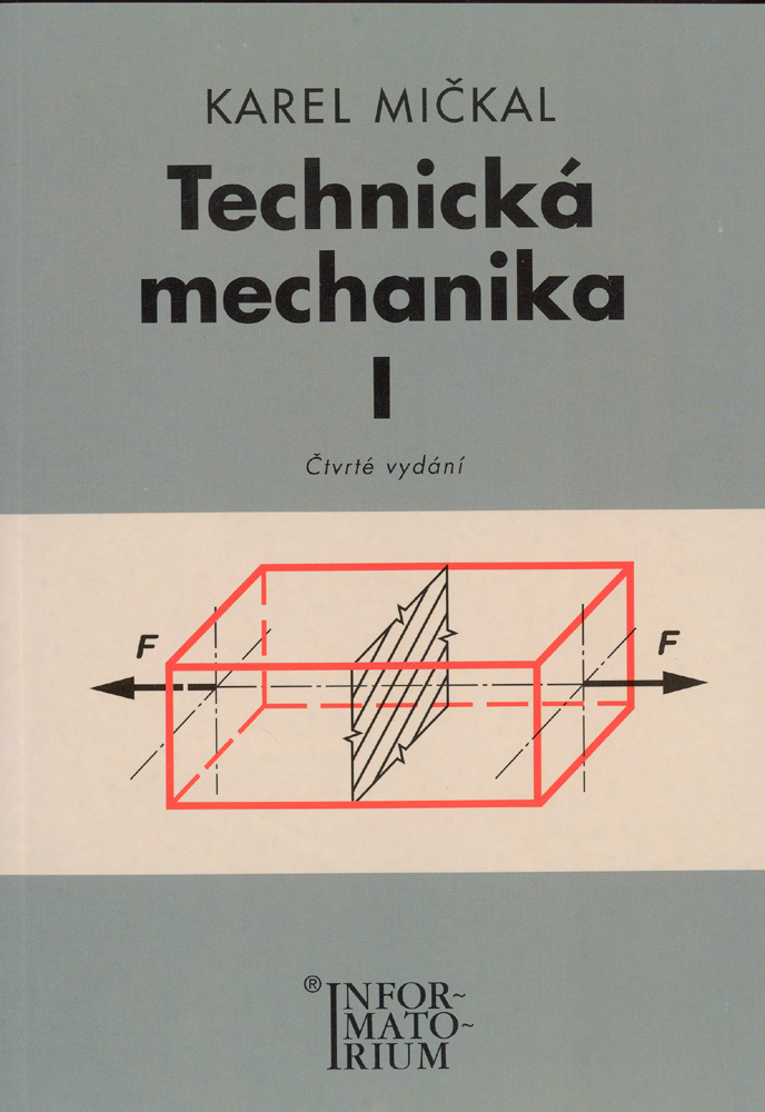 Technická mechanika I - Karel Mičkal