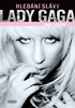Lady Gaga Hledání slávy - Paul Lester