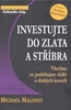 Investujte do zlata a stříbra - M. Maloney