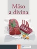 Mäso a divina - 