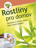 ROSTLINY PRO DOMOV, NECHTE SI VYČISTIT VZDUCH, KTERÝ DENNĚ DÝCHÁTE