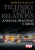 Techniky public relations - Roman Bajčan