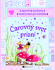 Čarovný svet prianí - Claire Freedman; Gail Yerrill