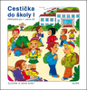 Cestička do školy I, Prvouka pro 1. ročník ZŠ - Hana Rezutková; Vlasta Švejdová