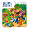 Cestička do školy II, Prvouka pro 1. ročník ZŠ - Hana Rezutková; Vlasta Švejdová