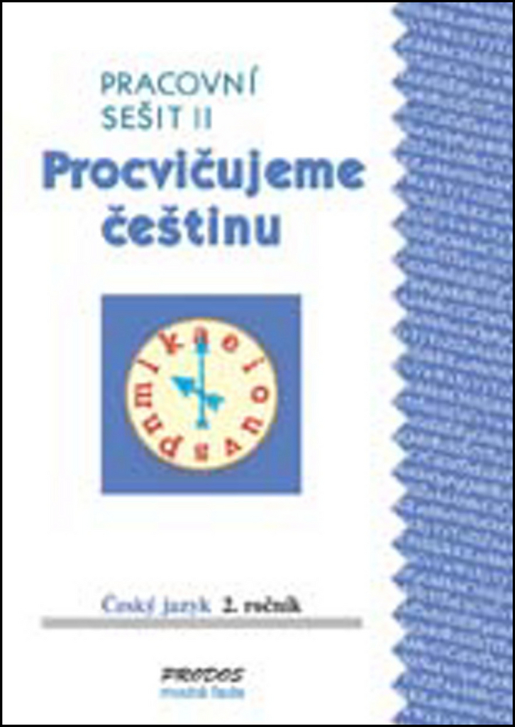 Procvičujeme češtinu Český jazyk 2.ročník Pracovní sešit II - Radek Malý