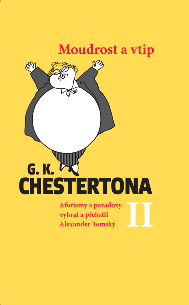 Moudrost a vtip G.K.Chestertona II - Alexander Tomský