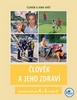 Člověk a jeho zdraví pracovní sešit pro 4. a 5. ročník ZŠ - Michaela Jančová