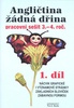 Angličtina žádná dřina pro 3. a. 4. ročník 1. díl - 