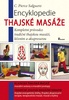 Encyklopedie Thajské masáže, Kompletní průvodce tradiční thajskou masáží, léčením a akupresurou