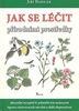 Jak se léčit přírodními prostředky - Jiří Bodlák