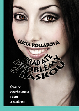 Bradaté problémy s láskou - Lucia Kollárová