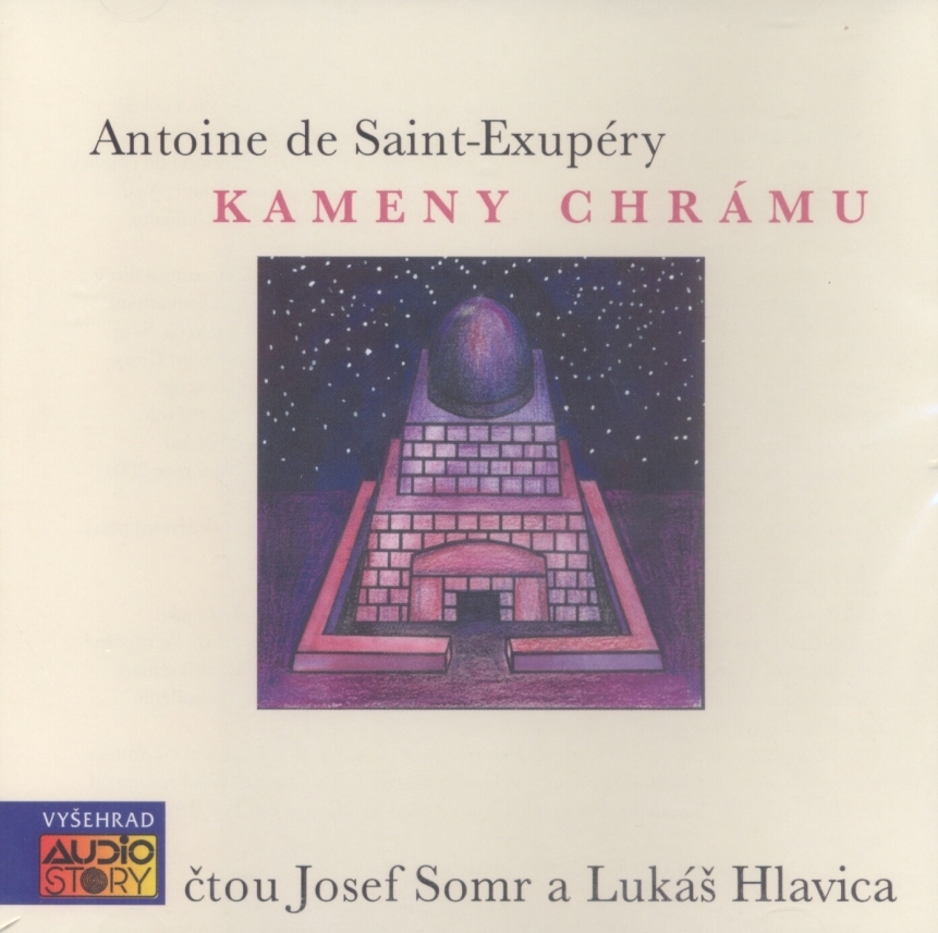 Kameny chrámu - Antoine De Saint Exupéry