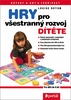 Hry pro všestranný rozvoj dítěte - Louise Doyon