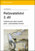 Pečovatelství 2.díl, učebnice pro obor sociální péče - pečovatelská činnost