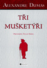 Alexandre Dumas – Tři mušketýři - 