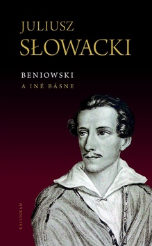 Beniowski a iné básne - Juliusz Słowacki