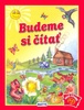 Budeme si čítať - Daniela Reichstädterová; Tomáš Galata