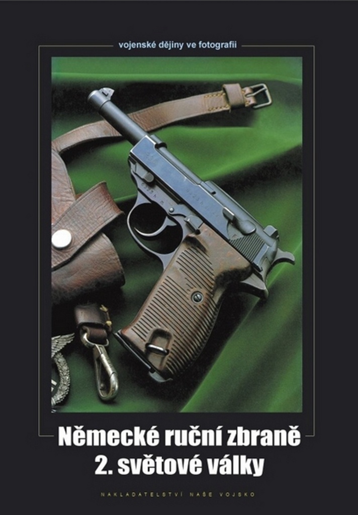 Německé ruční zbraně 2. světové války - Zdeněk Hurník